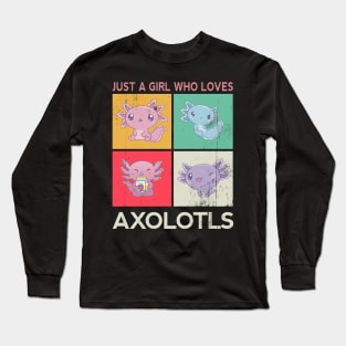 Just A Girl Who Loves Axolotls Long Sleeve T-Shirt